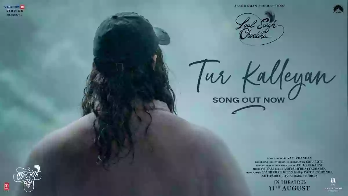 Tur Kalleyan Lyrics - Laal Singh Chaddha | Arijit Singh