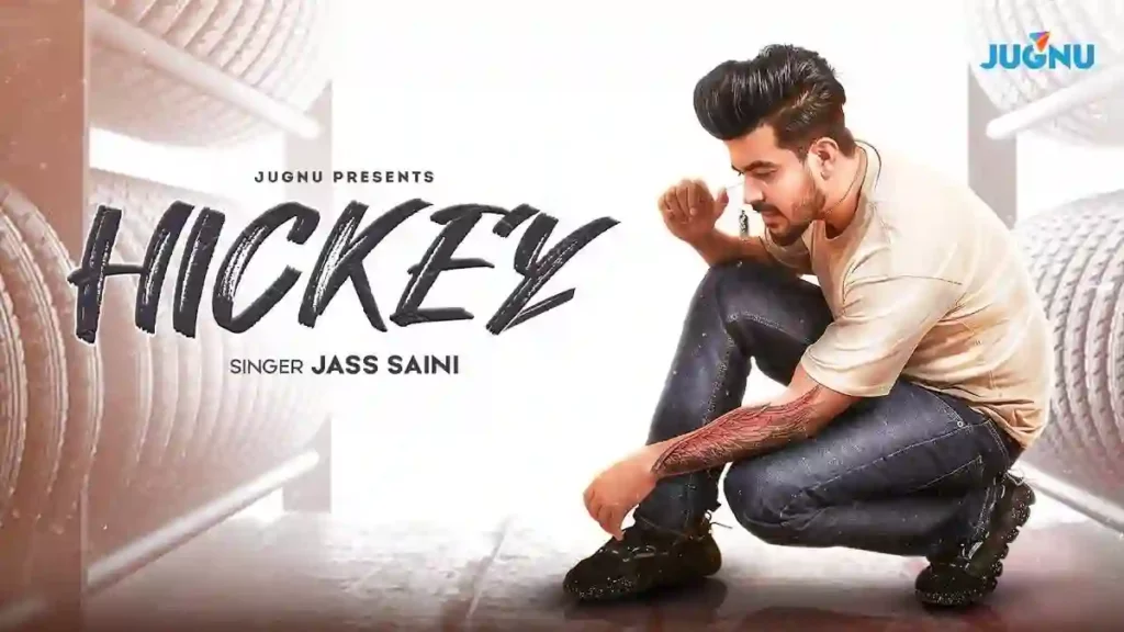 Hickey Lyrics - Jass Saini