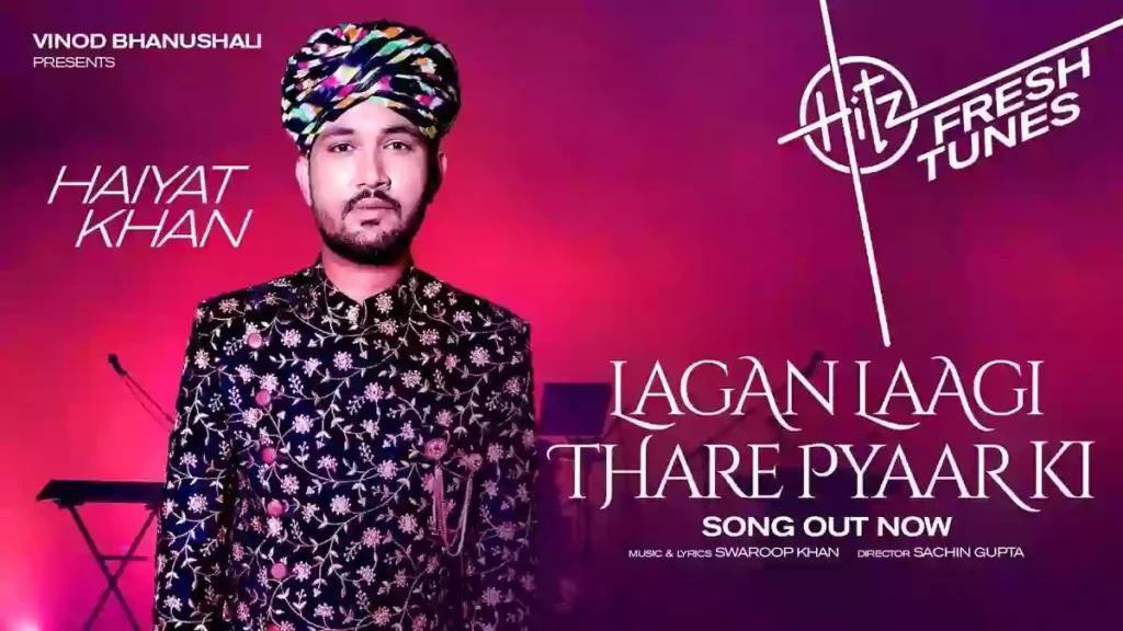 Lagan Laagi Thare Pyaar Ki Lyrics - Haiyat Khan