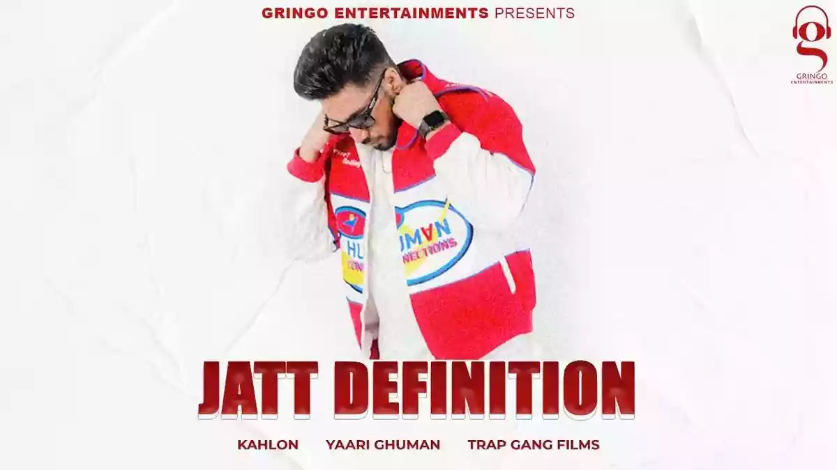 Jatt Definition Lyrics - Kahlon