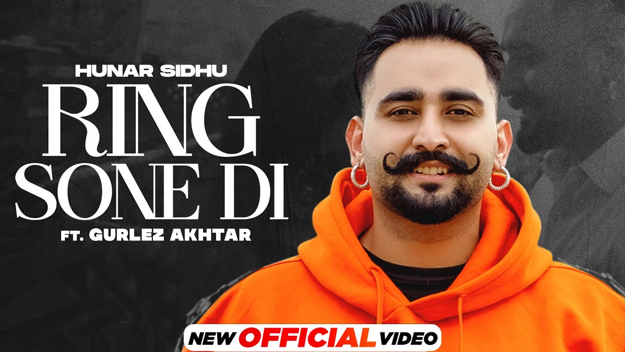 Ring Sone Di Lyrics - Hunar Sidhu Ft Gurlez Akhtar