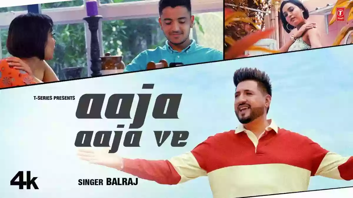 Aaja Aaja Ve Lyrics - Balraj
